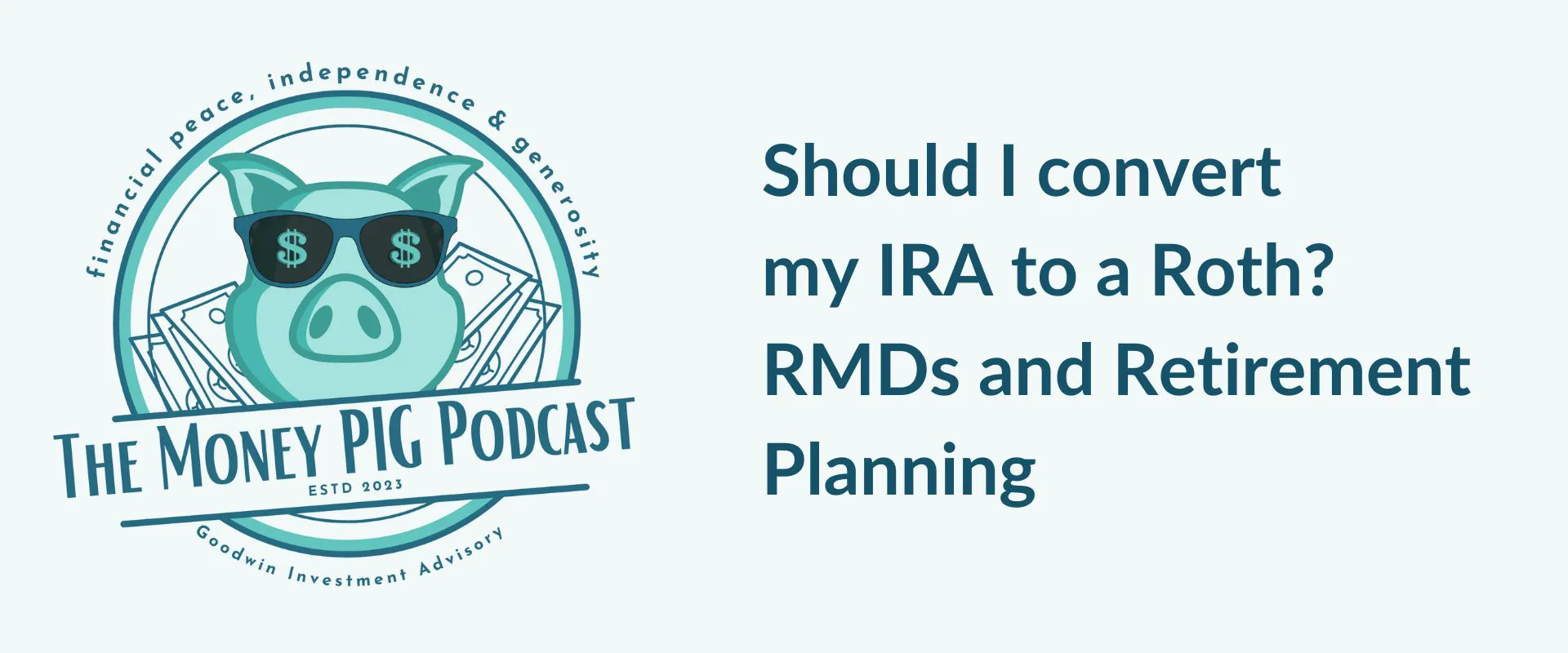 Should I convert my IRA to a Roth? RMDs and Retirement Planning